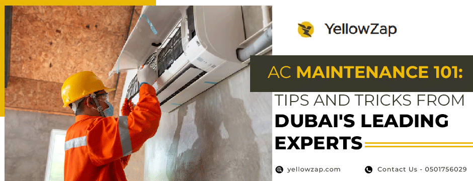 AC Maintenance 101: Tips and Tricks From Dubai's Leading Experts
