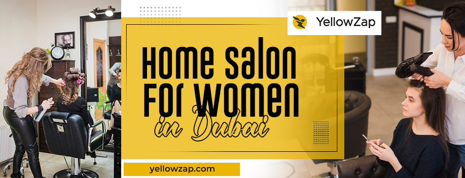 Home Salon For Women in Dubai