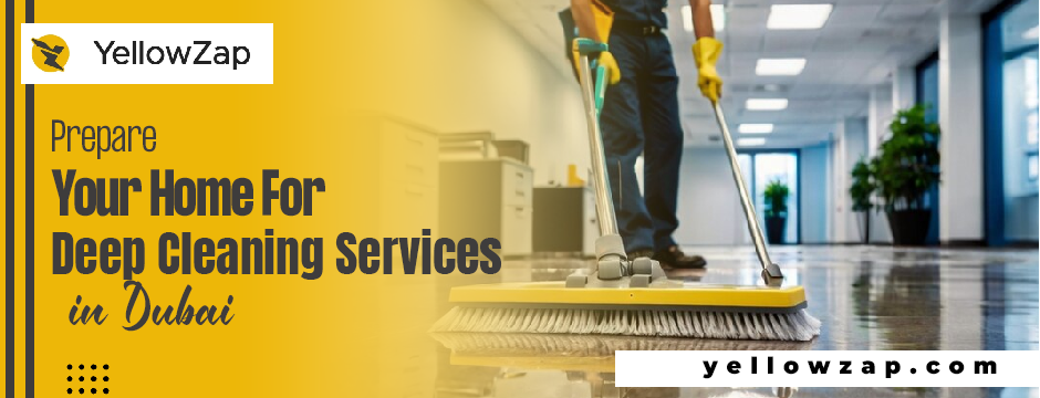 Prepare Your Home For Deep Cleaning Services In Dubai